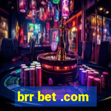 brr bet .com