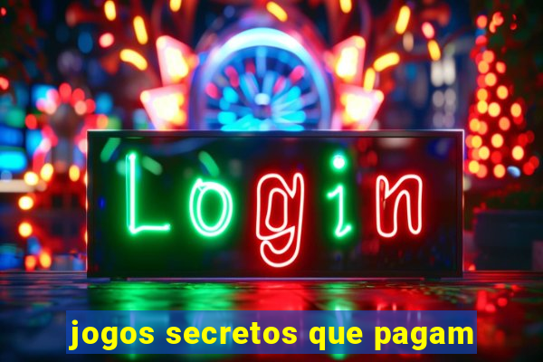 jogos secretos que pagam