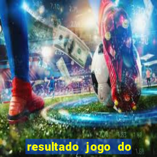 resultado jogo do bicho das 10 horas