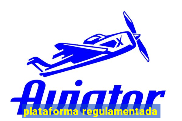 plataforma regulamentada