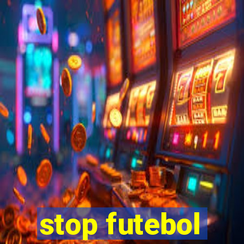 stop futebol