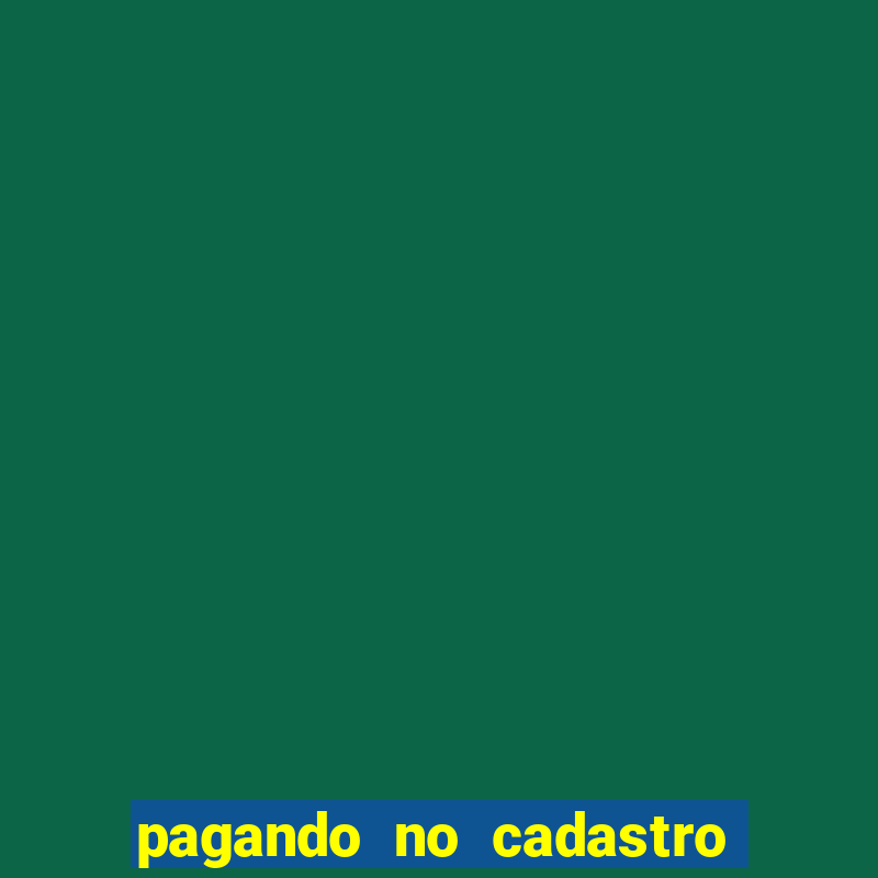 pagando no cadastro sem depósito