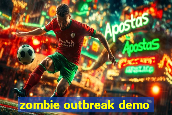 zombie outbreak demo