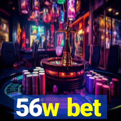 56w bet