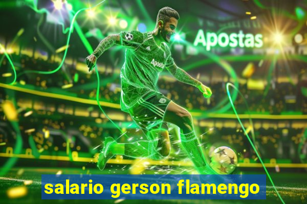 salario gerson flamengo