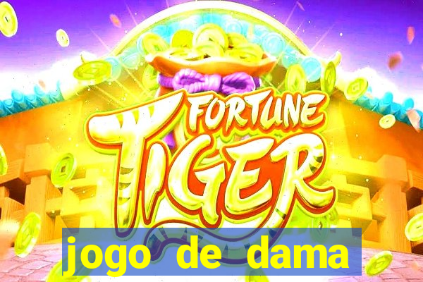 jogo de dama valendo dinheiro