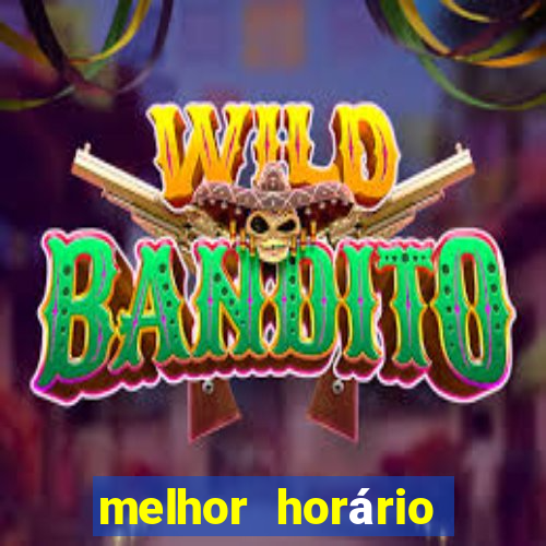 melhor horário para jogar pixbet