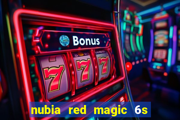 nubia red magic 6s pro antutu