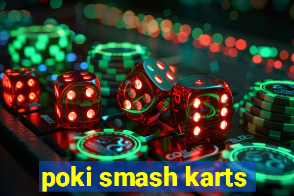 poki smash karts