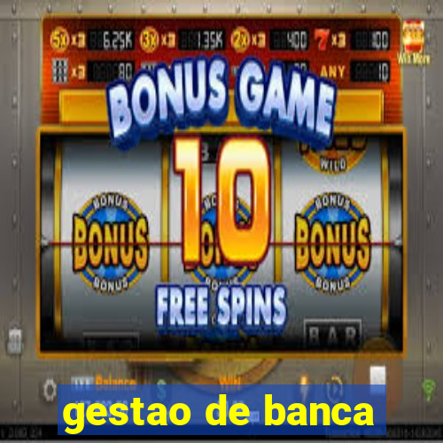 gestao de banca