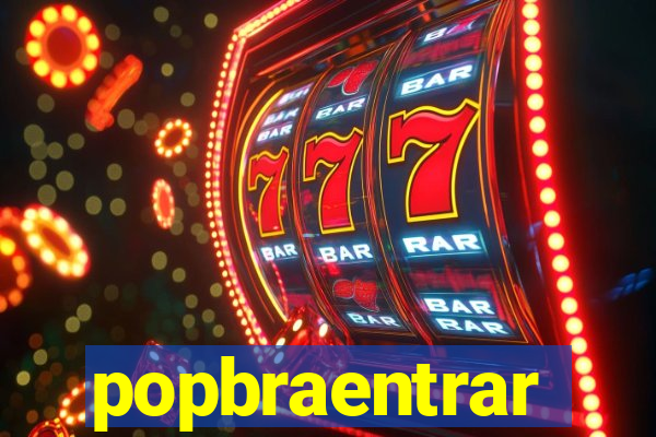 popbraentrar