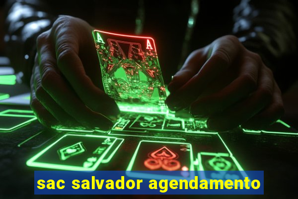 sac salvador agendamento