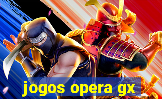 jogos opera gx