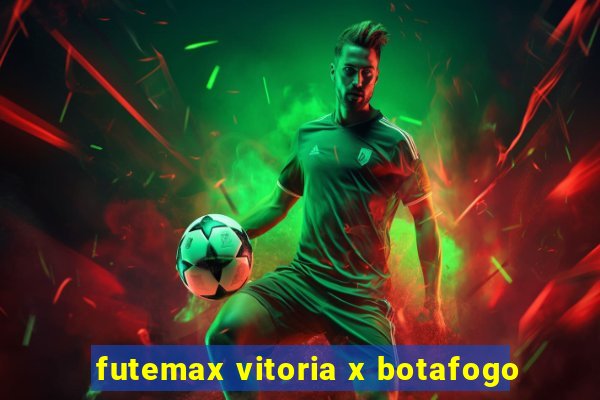 futemax vitoria x botafogo