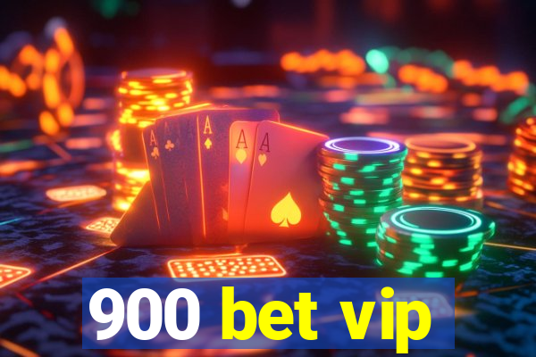 900 bet vip