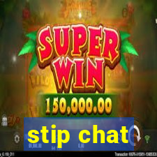 stip chat