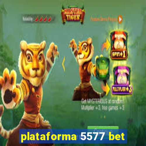 plataforma 5577 bet