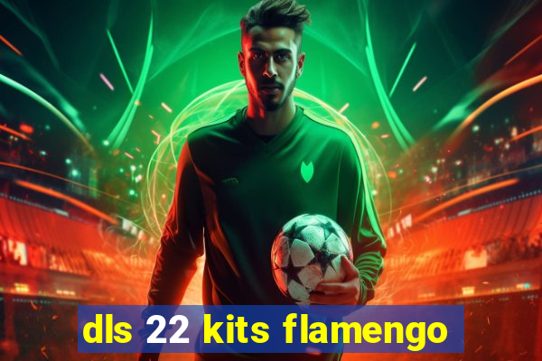 dls 22 kits flamengo