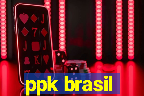 ppk brasil