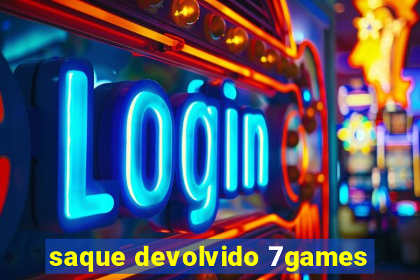 saque devolvido 7games