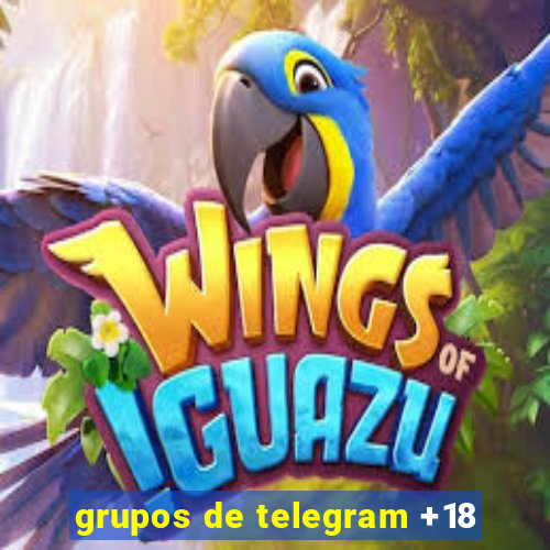 grupos de telegram +18