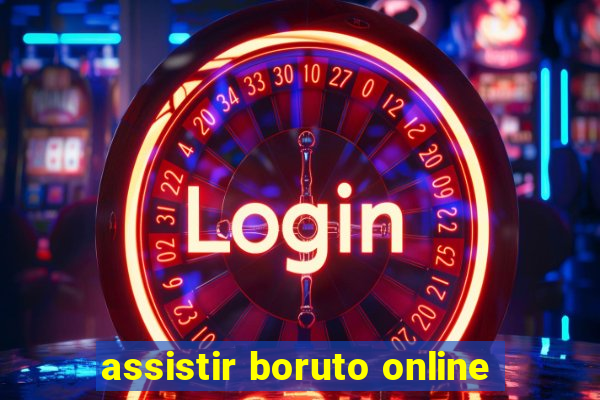 assistir boruto online