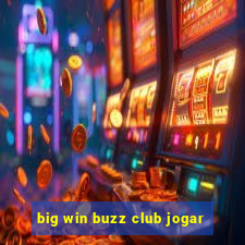 big win buzz club jogar