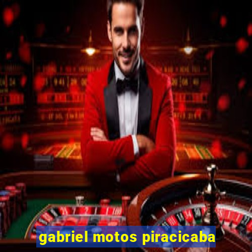 gabriel motos piracicaba