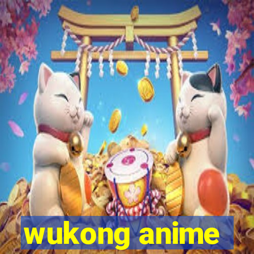 wukong anime