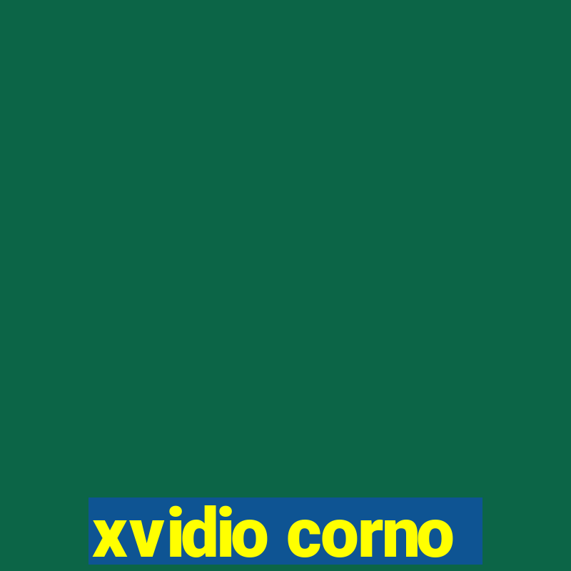 xvidio corno