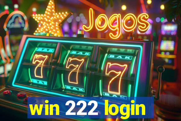 win 222 login