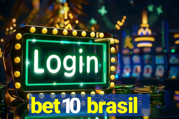 bet10 brasil