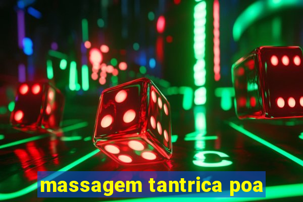 massagem tantrica poa