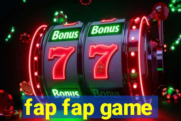 fap fap game