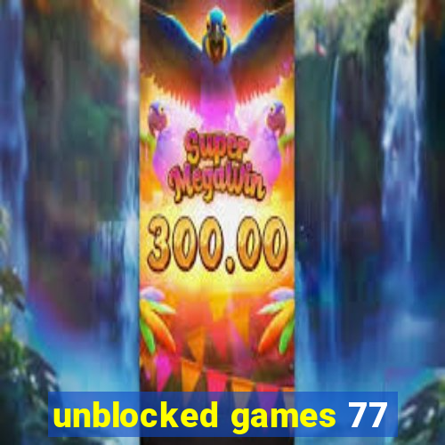 unblocked games 77