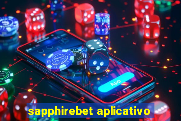 sapphirebet aplicativo