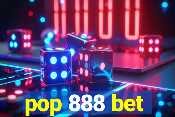 pop 888 bet