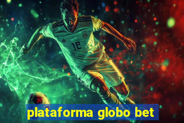 plataforma globo bet