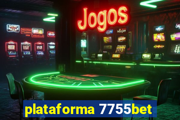 plataforma 7755bet