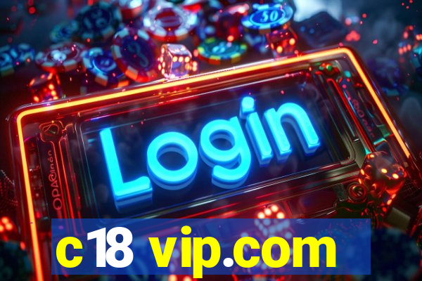 c18 vip.com