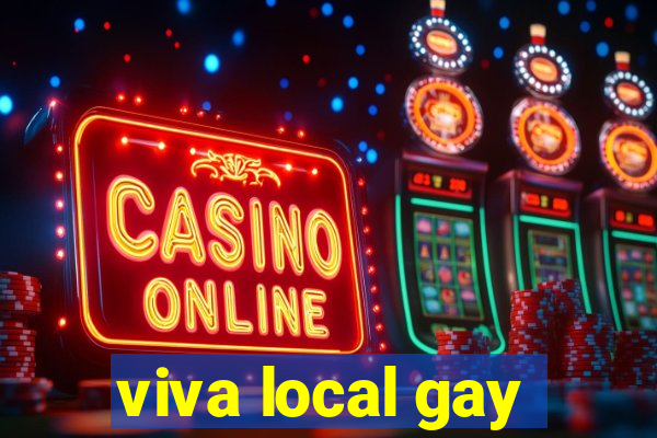 viva local gay