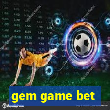 gem game bet