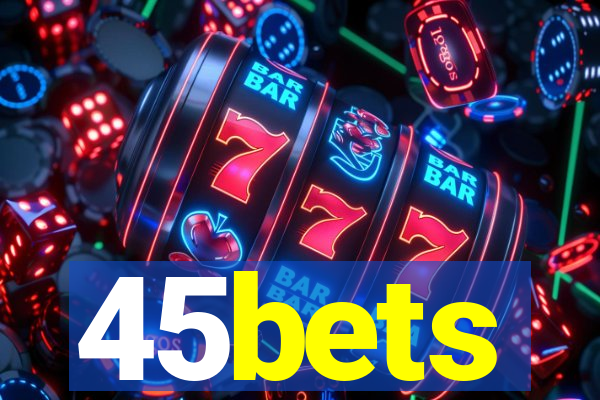 45bets