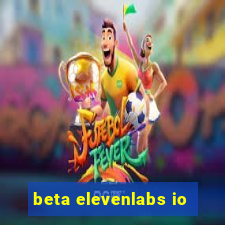 beta elevenlabs io