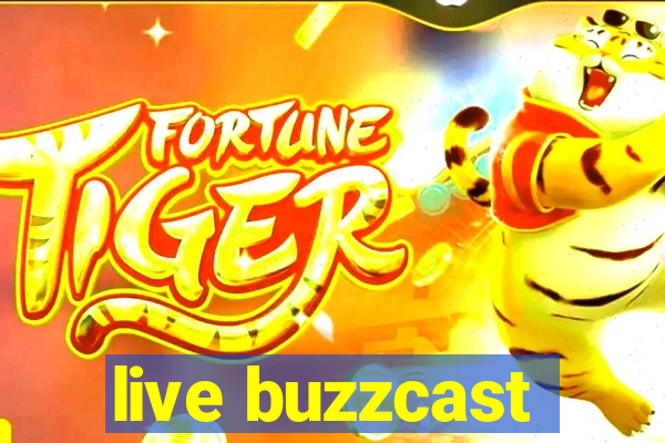 live buzzcast