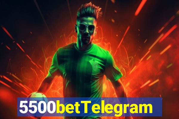 5500betTelegram