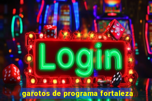 garotos de programa fortaleza