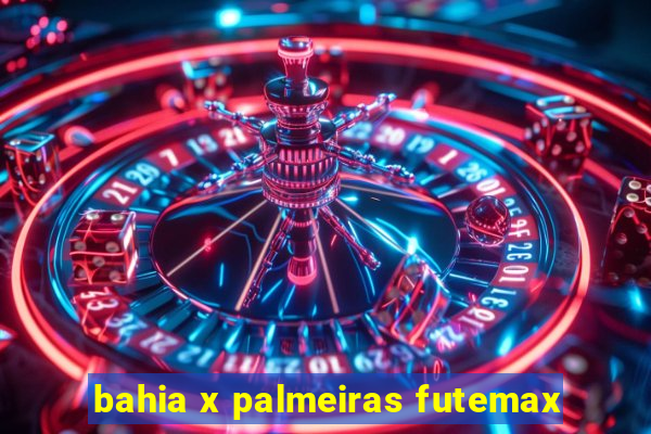 bahia x palmeiras futemax