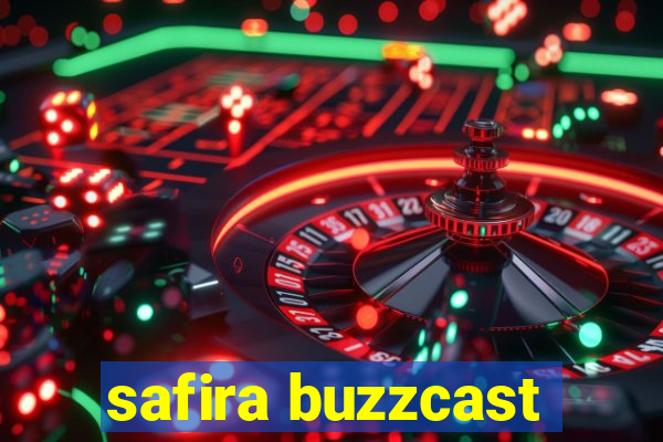 safira buzzcast