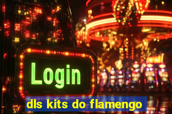 dls kits do flamengo